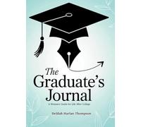 The Graduate's Journal: A Woman's Guide for Life After College