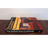 The Graham Kerr Cookbook by the Galloping Gourmet