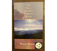 The Grail Journey Through Wales