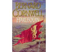 The Grail Quest (1) - Harlequin: Written by Bernard Cornwell, 2000 Edition, (First) Publisher: HarperCollins [Hardcover]