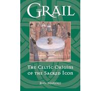 The Grail: The Celtic Origins of the Sacred Icon