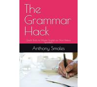 The Grammar Hack: Quick Tricks to Master English for Non-Native Speakers (Self-Help)