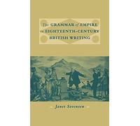 The Grammar of Empire in Eighteenth-Century British Writing