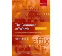 The Grammar of Words: An Introduction to Linguistic Morphology (Oxford Textbooks in Linguistics)