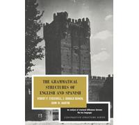 The Grammatical Structures of English and Spanish (Contrastive Structure Series)