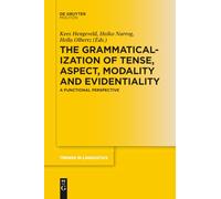 The Grammaticalization of Tense, Aspect, Modality and Evidentiality: A Functional Perspective: 311 (Trends in Linguistics. Studies and Monographs [TiLSM], 311)