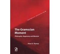 The Gramscian Moment: : Philosophy, Hegemony and Marxism