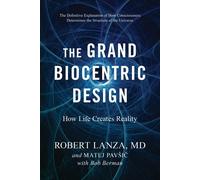 The Grand Biocentric Design: How Life Creates Reality by Robert Lanza (English)