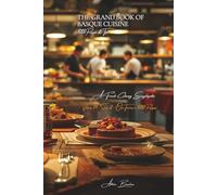 The Grand Book of Basque Cuisine (1000 recipes): A French Culinary Encyclopedia - Volume 14 (Collection "A French Culinary Encyclopedia" - Series II: "Our Terroirs in 1000 Recipes")