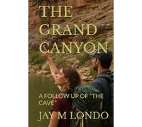 THE GRAND CANYON: A FOLLOW UP OF "THE CAVE"