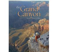 The Grand Canyon: From Rim to River