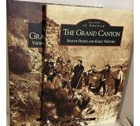 The Grand Canyon: Native People and Early Visitors (Images of America)