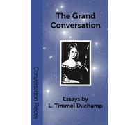 The Grand Conversation: Volume 1 (Conversation Pieces)