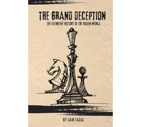 The Grand Deception: The Definitive History of the Hidden World: 1 (The Awakening)