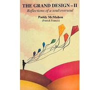 The Grand Design - II: Reflections of a soul/oversoul: Volume 2