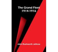 The Grand Fleet 1914-1916