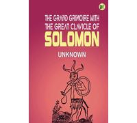 The Grand Grimoire with the Great Clavicle of Solomon