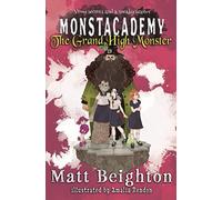 The Grand High Monster: A Monstacademy Mystery: 3