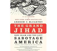 The Grand Jihad: How Islam and the Left Sabotage America