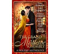 The Grand Mistletoe Assembly: a Regency Christmas romance collection