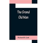 The Grand Old Man