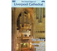 The Grand Organ Of Liverpool Cathedral - Ian Tracey [DVD]