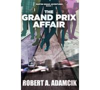 The Grand Prix Affair (Martini Squad Adventures)