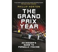 The Grand Prix Year: An Insider's Guide to Formula 1 Racing