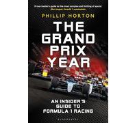 The Grand Prix Year : An Insider's Guide to Formula 1 Racing