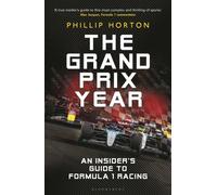 The Grand Prix Year : An Insider's Guide to Formula 1 Racing