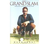 The Grand Slam: Bobby Jones, America, and the Story of Golf by Mark Frost (2004-11-03)
