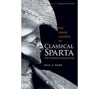 The Grand Strategy of Classical Sparta