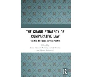 The Grand Strategy of Comparative Law: Themes, Methods, Developments
