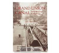 The Grand Union Canal: From Brentford to Braunston