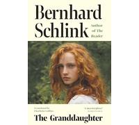 The Granddaughter : From the author of the no.1 international bestseller The Reader