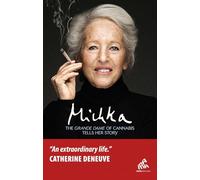 The Grande Dame of Cannabis Tells her Story