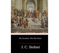 The Grandeur That Was Rome