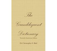 The Grandiloquent Dictionary - Twentieth Anniversary Edition