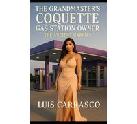 THE GRANDMASTER'S COQUETTE GAS STATION OWNER: THE ANCIENT HARPIES