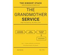The Grandmother Service: High Availability, No Rate Limit (The Kinship Stack)