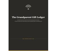 The Grandparent Gift Ledger: A Large-Print Record for Giving Fairly to Every Grandchild Within One Monthly Amount