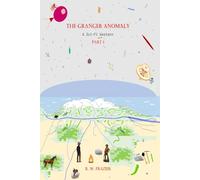 The Granger Anomaly - Part 1: A Sci-Fi Western