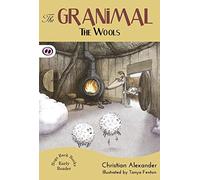 The Granimal - The Wools: 3 (The Granimal Early Readers)