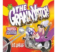 The Grannyator: Wanted: For Spoiling Her Grandchildren!