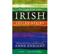 The Granta Book of the Irish Short Story
