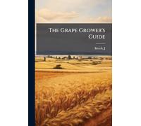 The Grape Grower's Guide