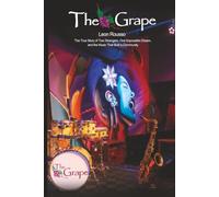 The Grape: The True Story Of Two Strangers, One Impossible Dream, and The Music That Built A Community