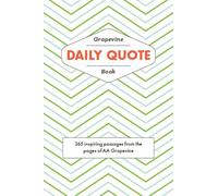 The Grapevine Daily Quote Book: 365 Inspiring Passages from the Pages of AA Grapevine