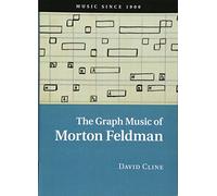 The Graph Music of Morton Feldman – Music Since 1900
