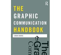 The Graphic Communication Handbook (Media Practice)